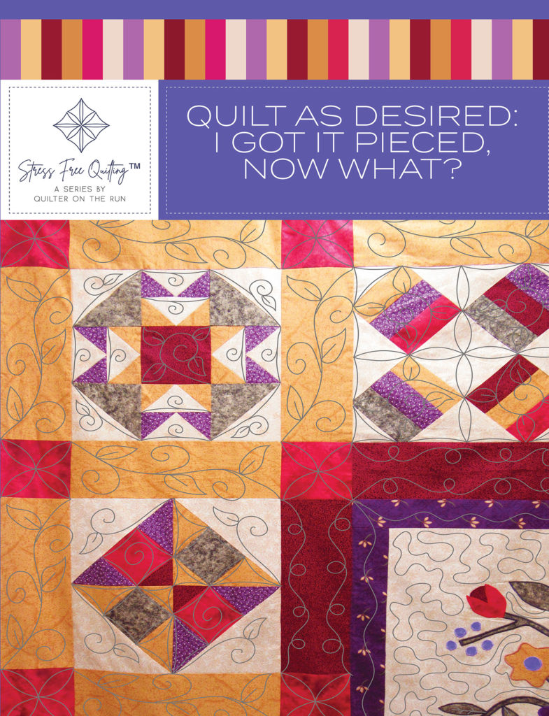 Stress Free Quilting™ Quilt as Desired: I got it Pieced, Now What?